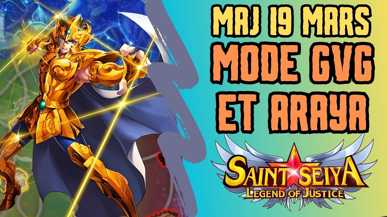 Saint Seiya Legend of justice: MAJ 19 Mars Nouveau mode GvG et Araya x2