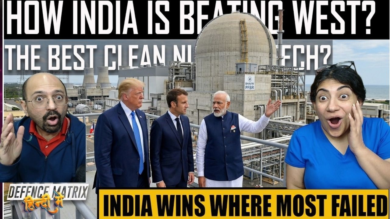 Historic! | The best clean Nuclear Tech? | How India is beating the west!