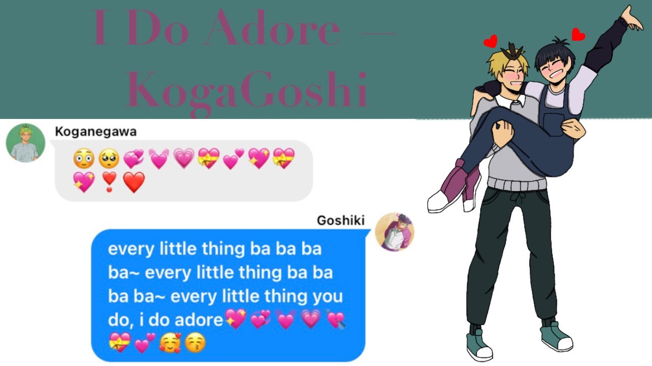 I Do Adore — KogaGoshi|Haikyuu Lyric Confession|PT 1