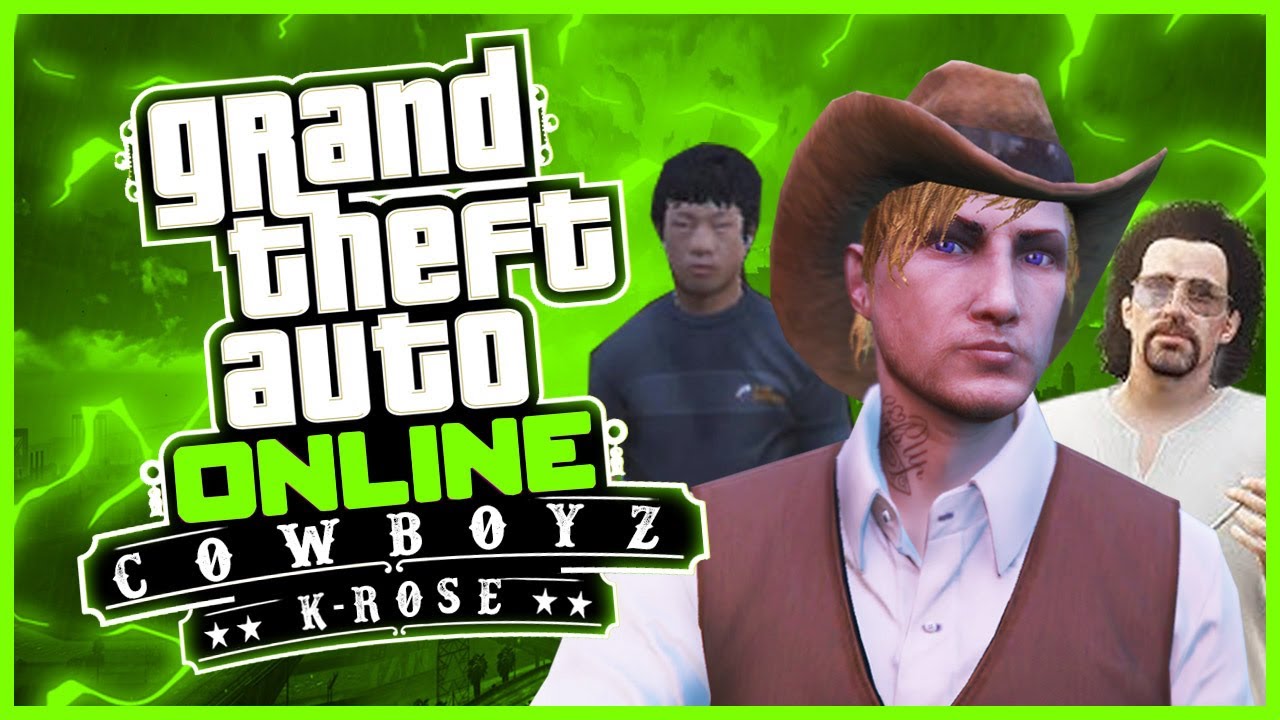 🤠🌹 (COWBOYZ K-ROSE) GTA V ONLINE - #6