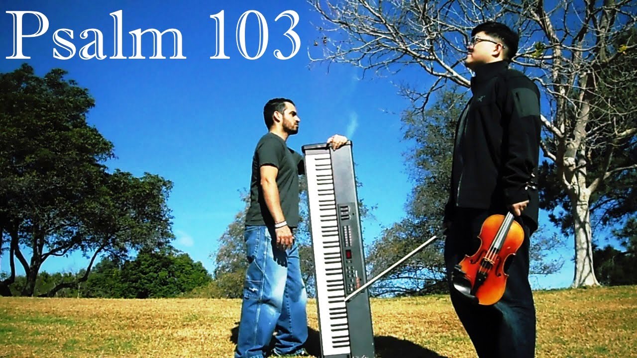 Psalm 103 - Violin & Piano Instrumental Worship Music, Worship, Worship music, Piano worship