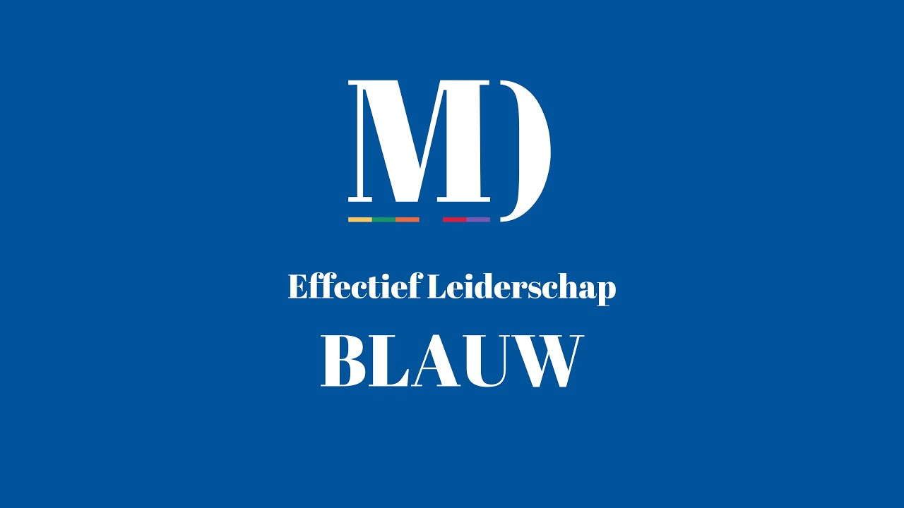 Hoe motiveer jij jouw mensen? Leiderschapsstijl Blauw - Effectief Leiderschap