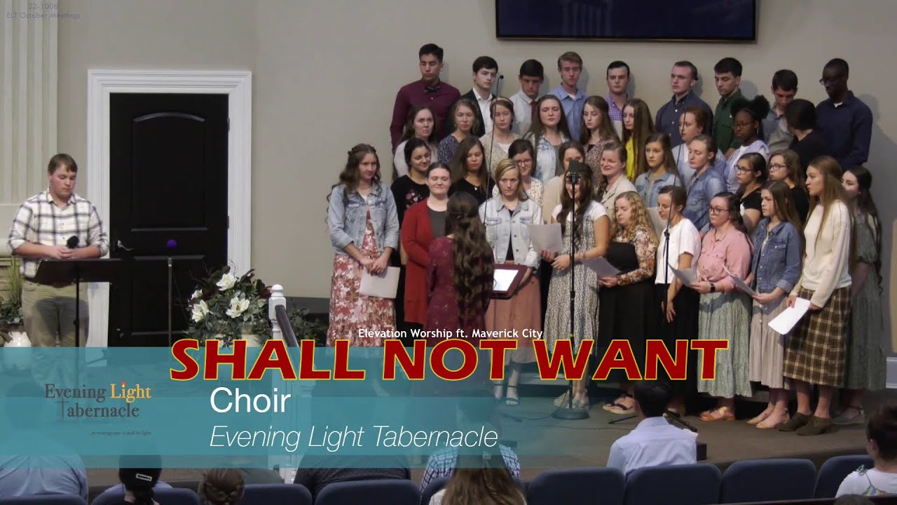 I Shall Not Want (Evening Light Tabernacle)