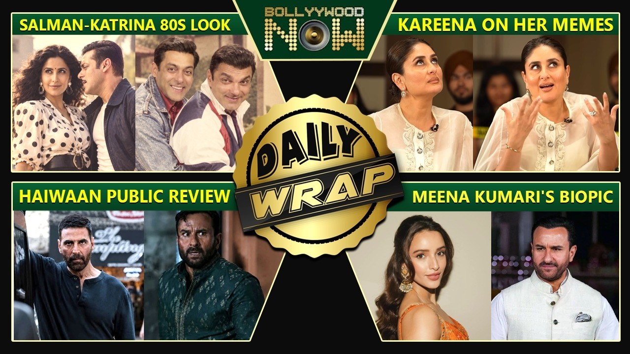 Salman-Katrina 80s Look, Saif-Tripti In Meena Kumari's Biopic, Kareena On Her Viral Memes| Dailywrap