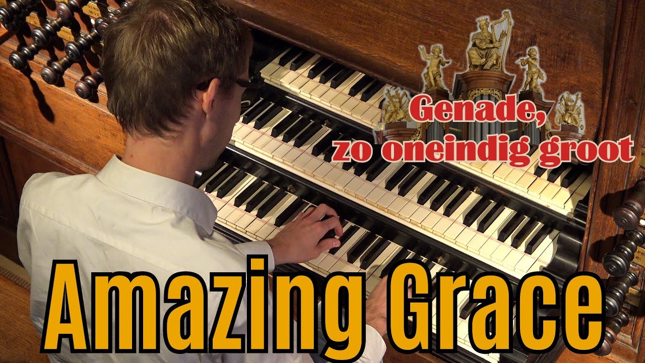 Amazing Grace / Genade, zo oneindig groot - Improvisatie - Gert van Hoef - Lutherse Kerk - Den Haag