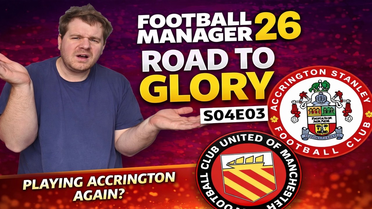 Accrington Again? | Road To Glory | FM26 | S04E03
