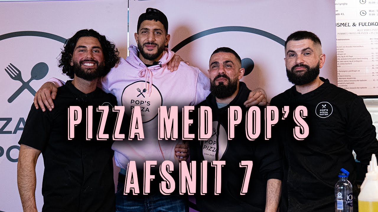 Pizza med Pop's - Afsnit 7 // Youssef Assouik & Rhassan Muharreb