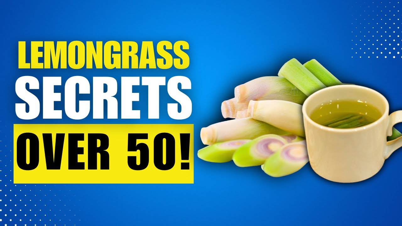16 Benefits Of LEMONGRASS Over Age 50! (DOCTORS SHOCKED!)