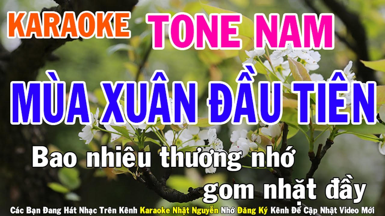 Mùa Xuân Đầu Tiên Karaoke Tone Nam Nhạc Sống - Phối Mới Dễ Hát - Nhật Nguyễn