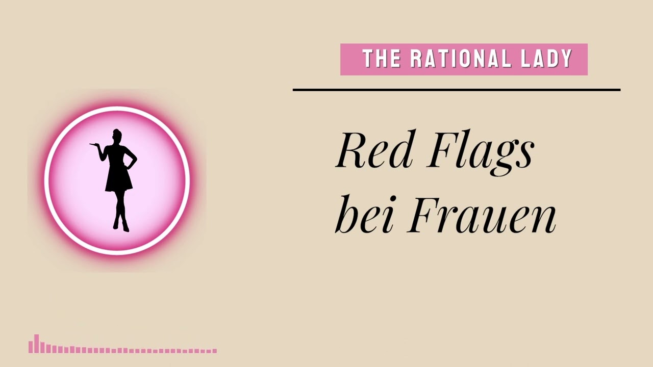 Red Flags bei Frauen (Dating)