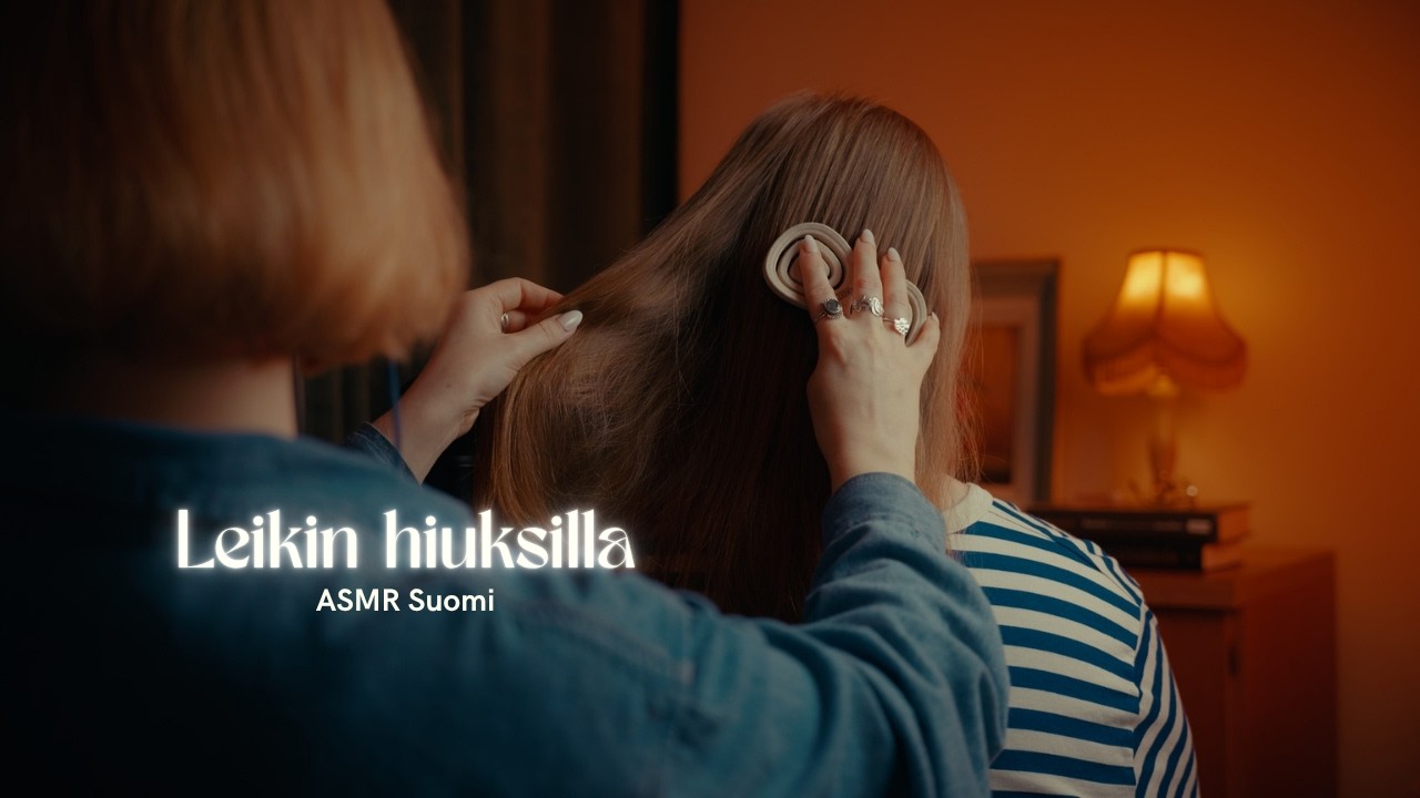 ASMR Suomi ✨ Rentoudu kun leikin hiuksilla 💆‍♀️ Real person asmr