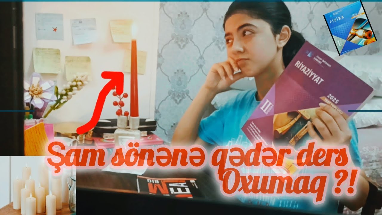 Şam🕯️ sönənə qədər dərs oxuyuruq.. (şübhəli)@AliyəVəlicanova