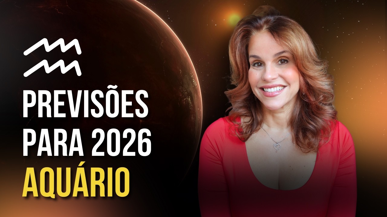 PREVISÕES PARA 2026: SIGNO SOLAR OU ASCENDENTE AQUÁRIO | MÁRCIA FERVIENZA