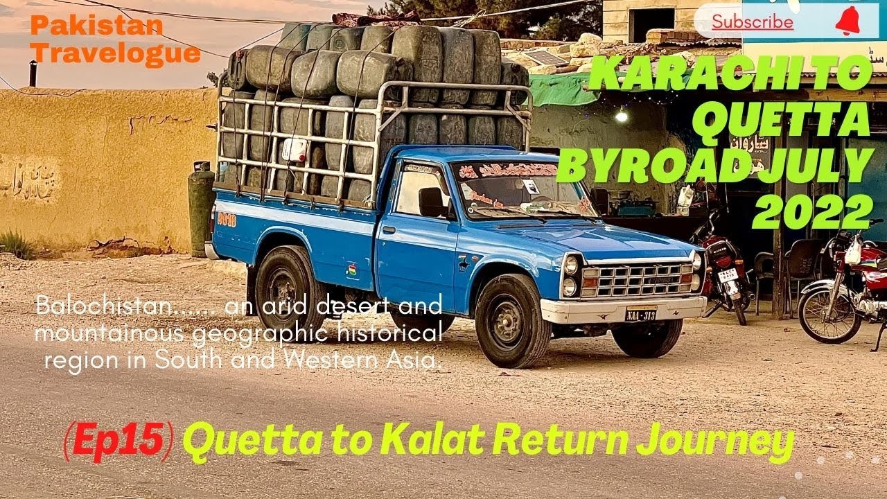 (Ep15) Quetta to Kalat return journey | Karachi to Quetta July 2022