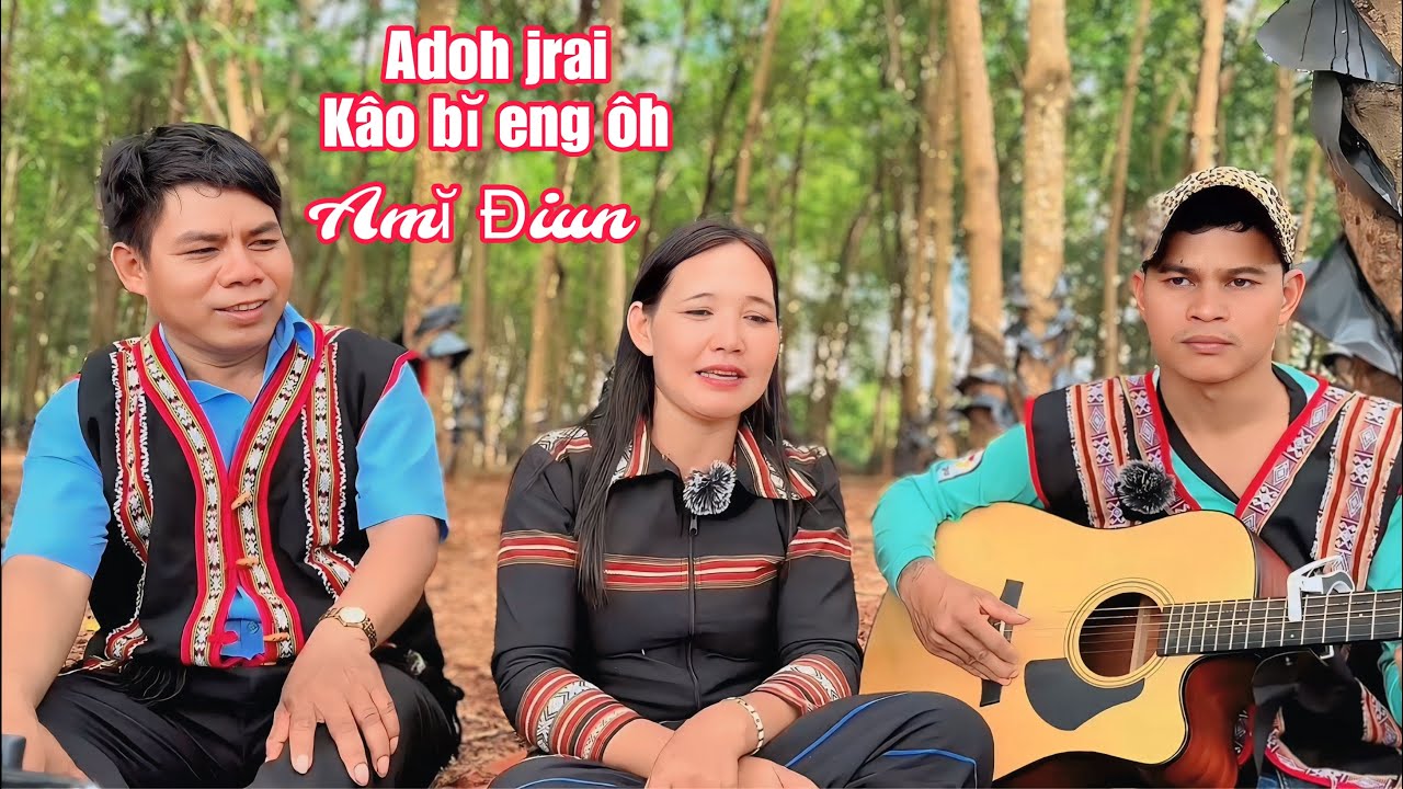 Adoh Jrai - Kâo Bĭ Eng Ôh | Amĭ Điun | Dân Ca Chư Pah @siunhil5803