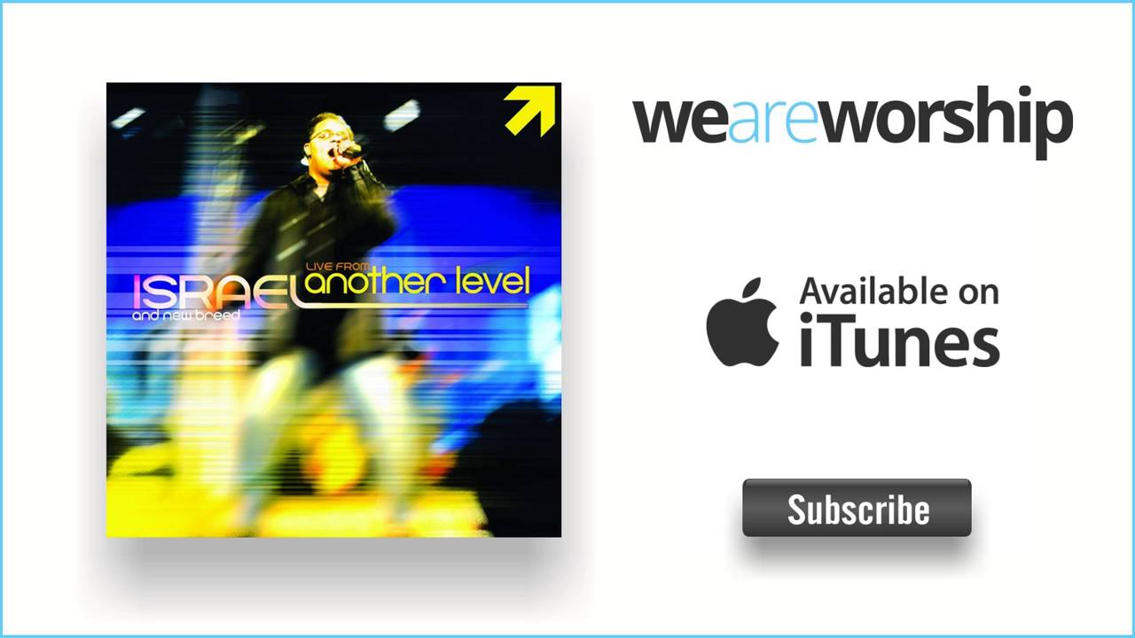 Israel & New Breed - Medley: Here I Am to Worship / You Are Good (Medley)