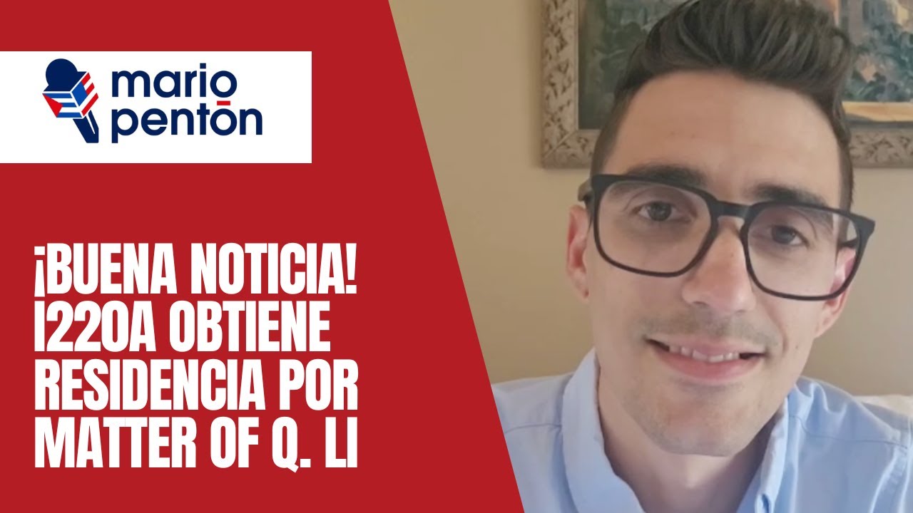 ¡Una buena noticia! Cubano con i220A obtiene residencia por Matter of Q. LI