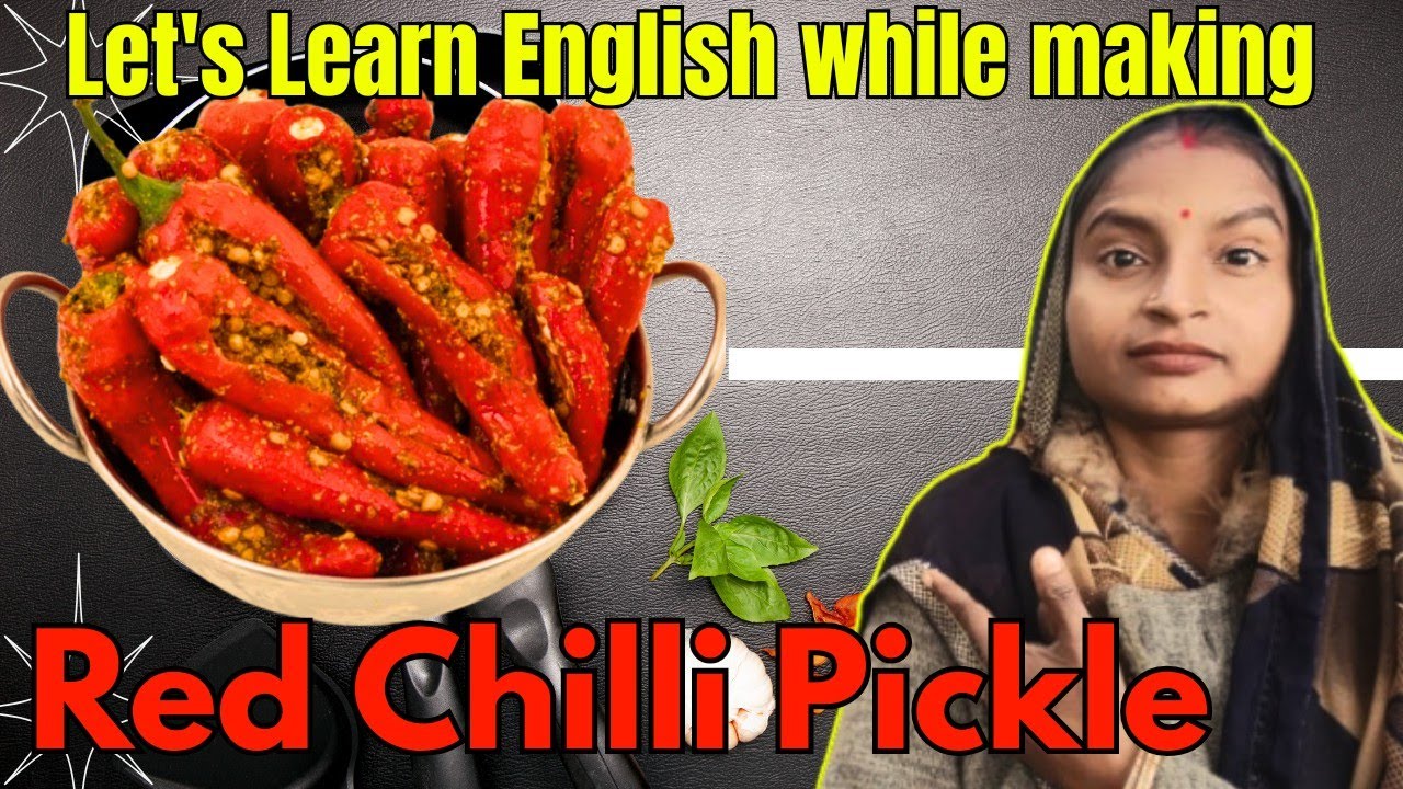 👉👉👉English speaking practice while making Red Chilli Pickle 🌶️🌶️🌶️