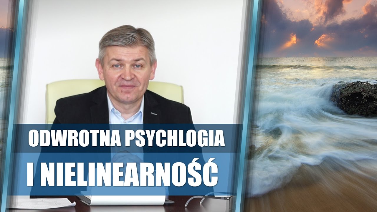Odwrotna psychologia i nielinearność - jak może się nam to przydać?