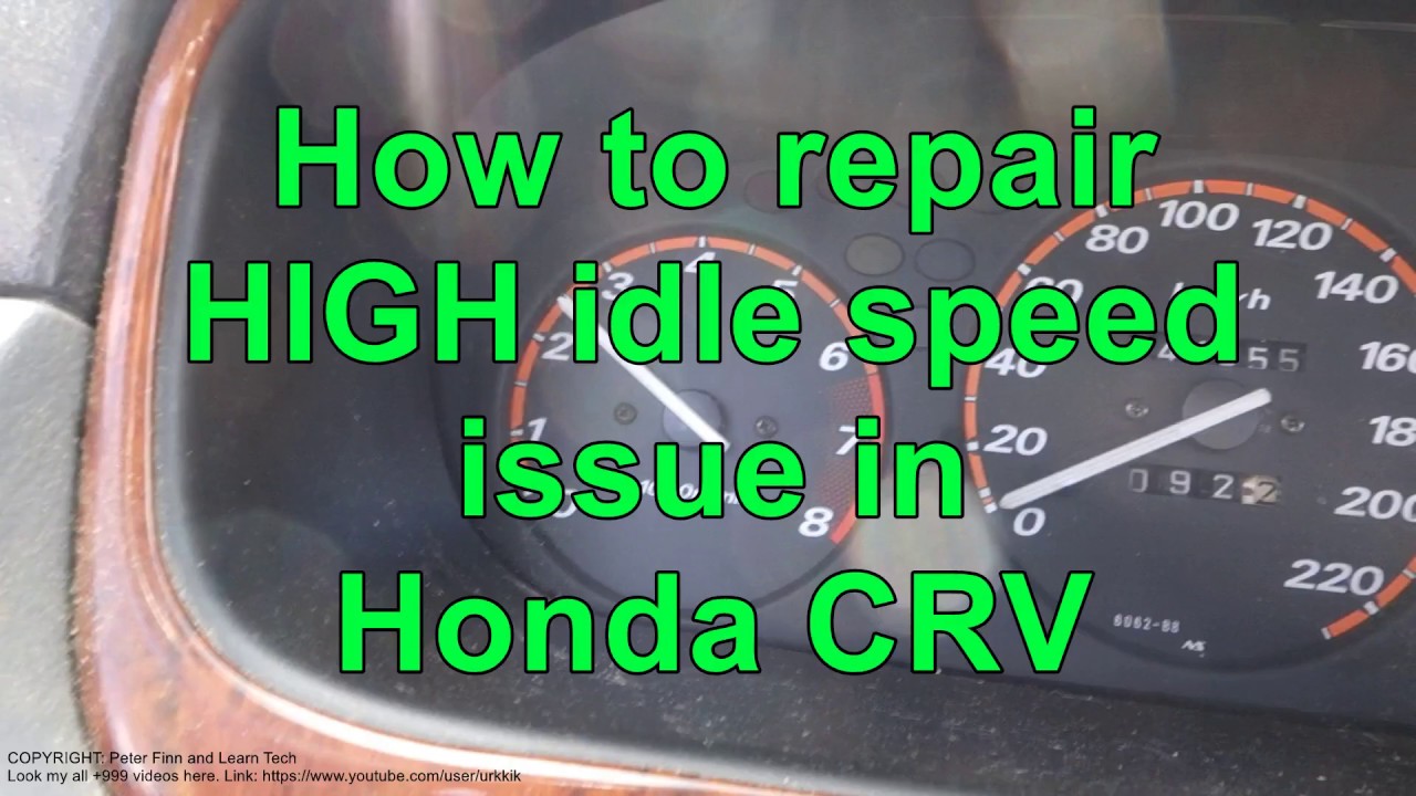 How to repair HIGH idle speed issue in Honda CRV