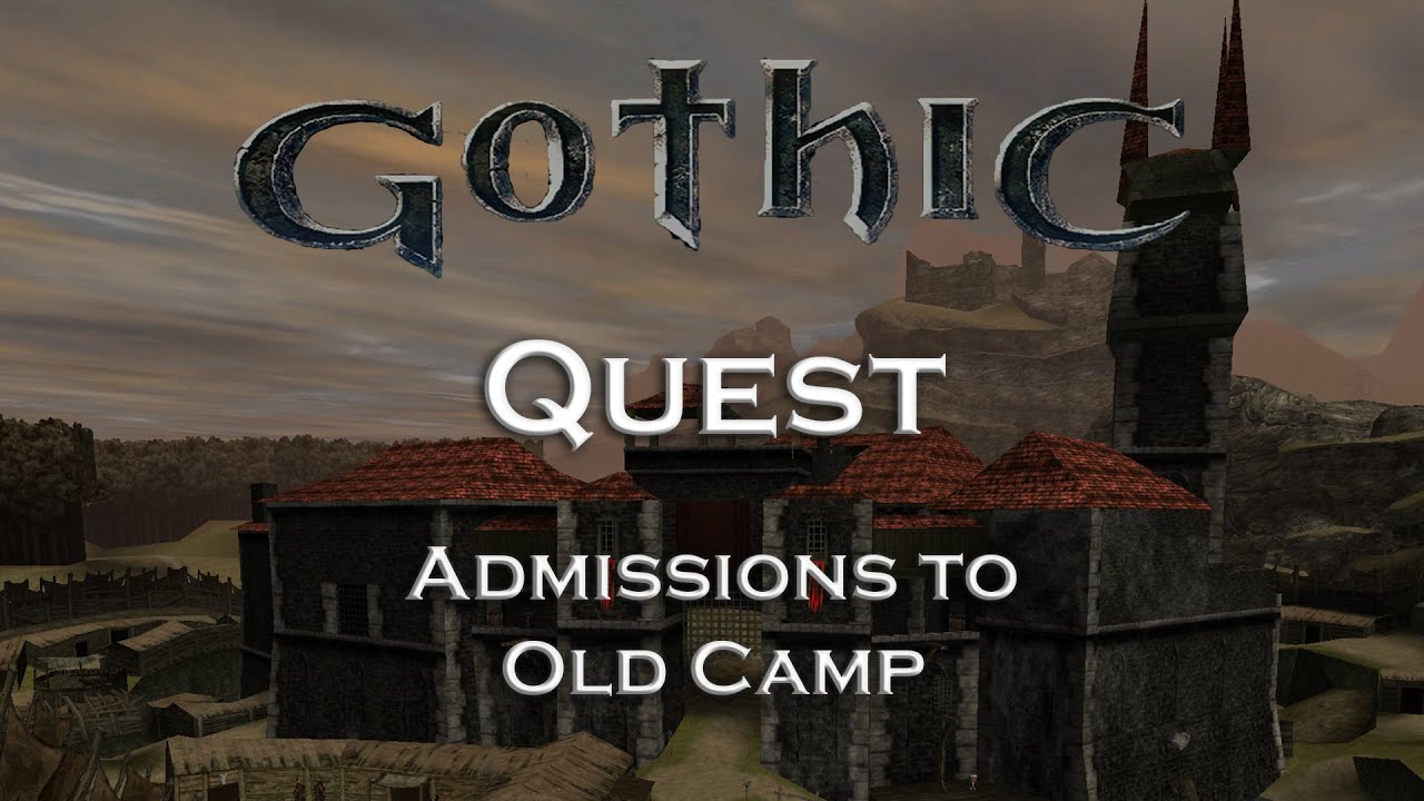 Gothic 1 Classic - Admissions to Old Camp - Quest - Chapter 1
