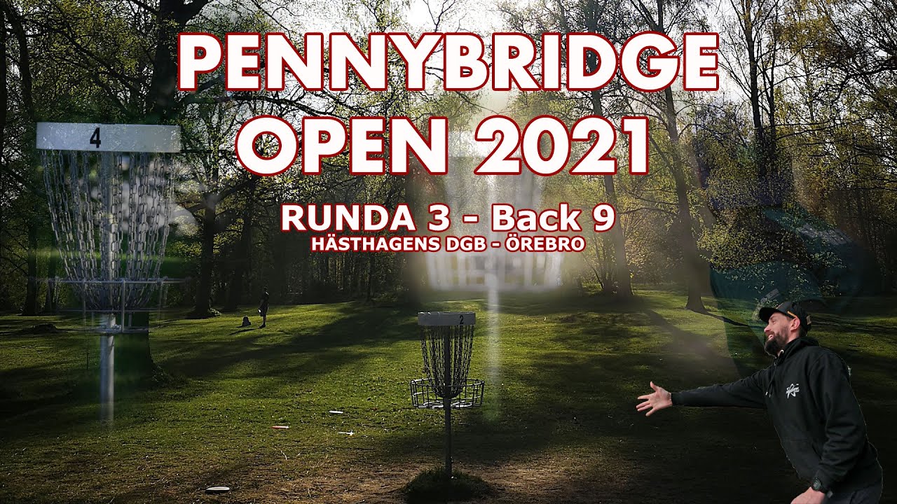 DGTVPlay | Pennybridge Open 2021 sponsored by Discsport | R3 Finalrundan B9