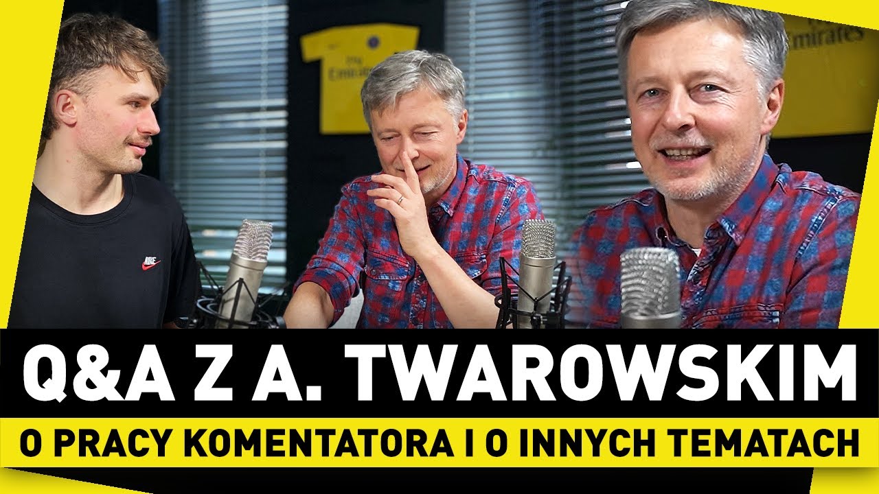 Q&A z A. TWAROWSKIM - ULUBIONA DRUŻYNA? POCZĄTKI PRACY, RADY, WSPOMNIENIA!