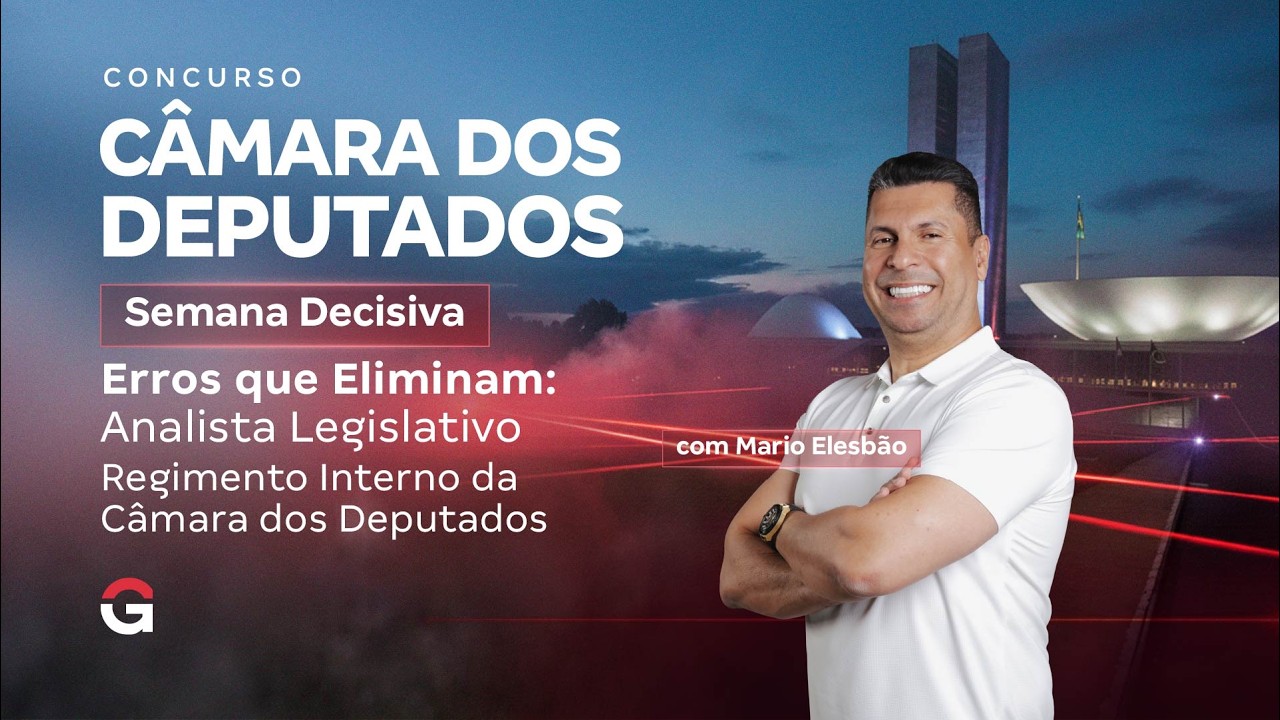 Concurso Câmara dos Deputados | Semana Decisiva: Regimento Interno da Câmara dos Deputados