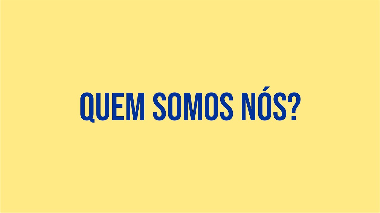 Quem Somos Nós?
