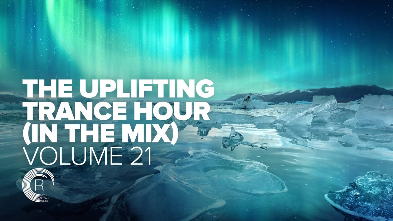 THE UPLIFTING TRANCE HOUR IN THE MIX VOL  21 [FULL SET]
