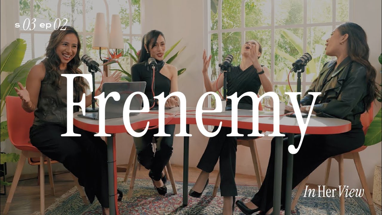 In Her View | Season 3 - Frenemy