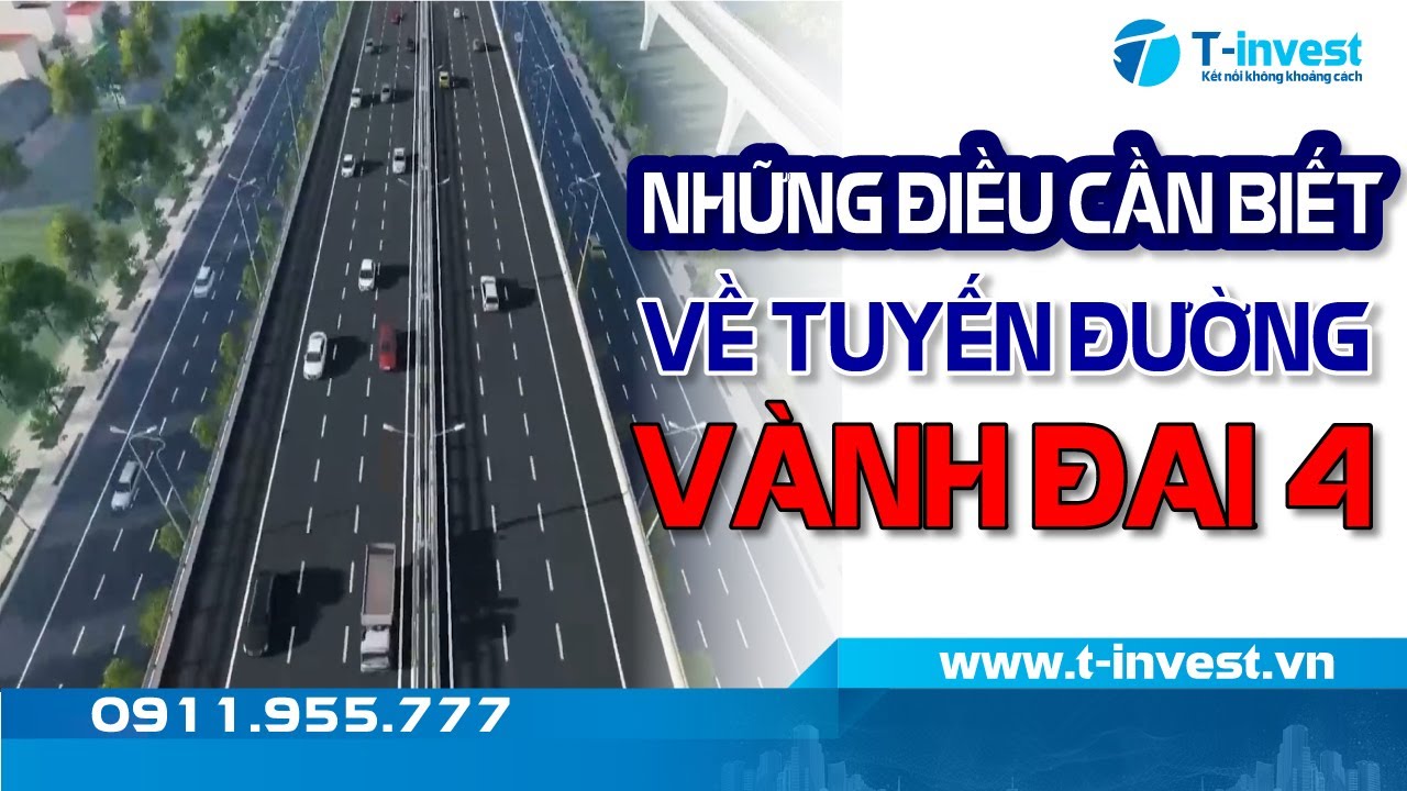 Tổng quan đường v&agrave;nh đai 4 - NHỮNG ĐIỀU CẦN BIẾT