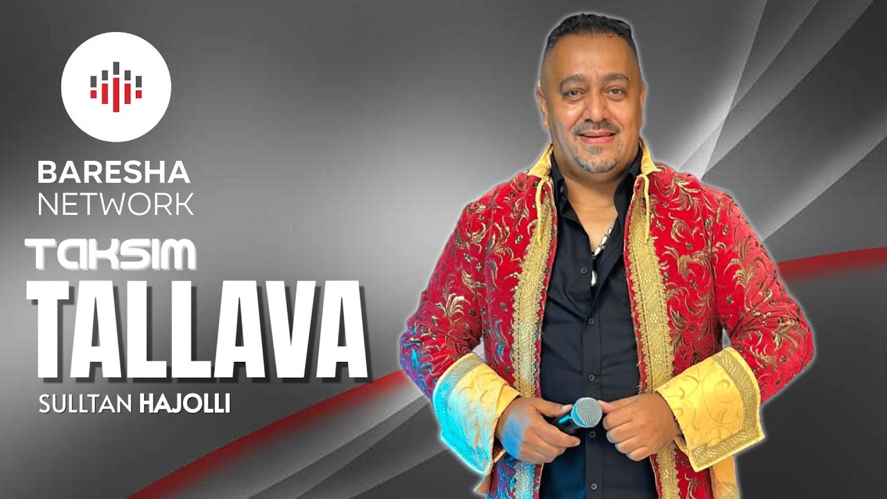 Sulltan Hajolli - TAKSIM TALLAVA █▬█ █ ▀█▀ ( 2026 ) Te Besim Govedarin