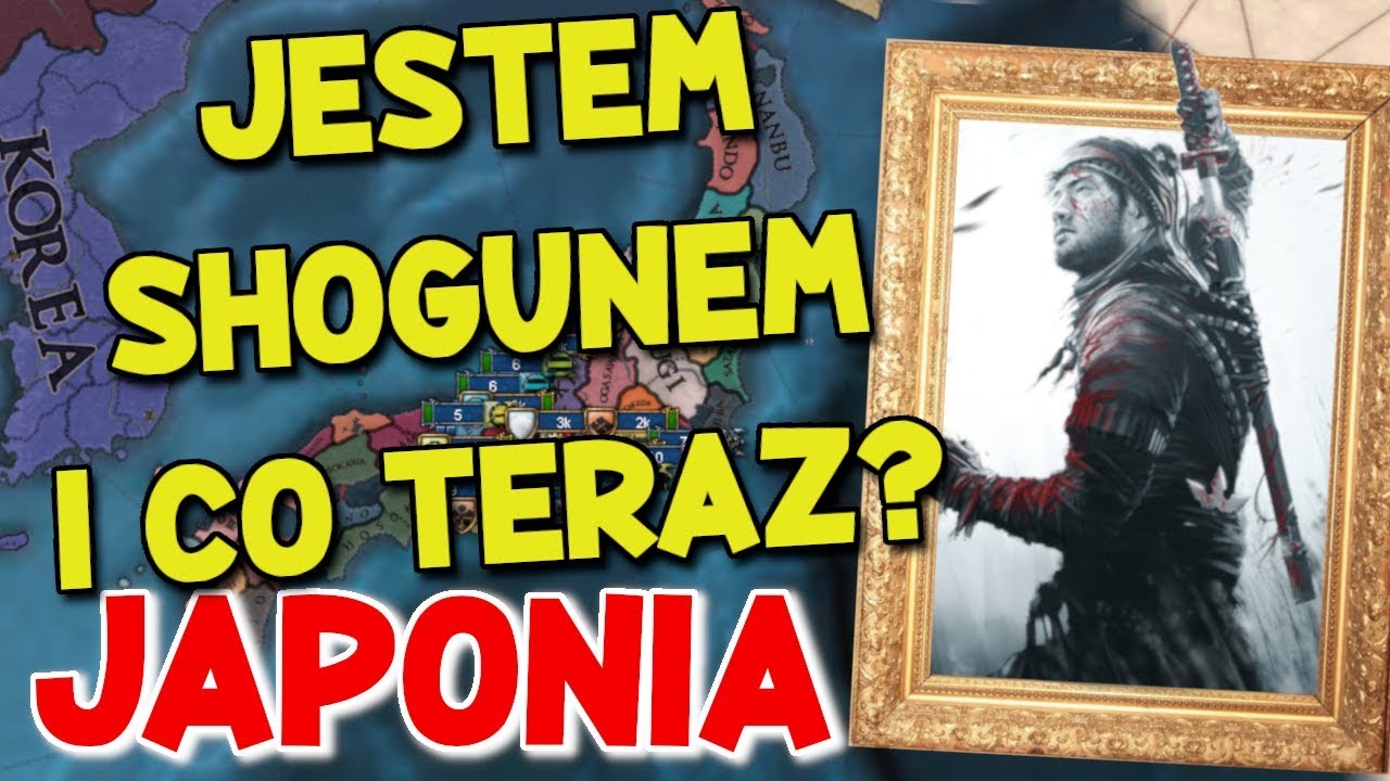 JESTEM SHOGUNEM! I CO TERAZ? Europa Universalis 4 Eu4 Japonia #5