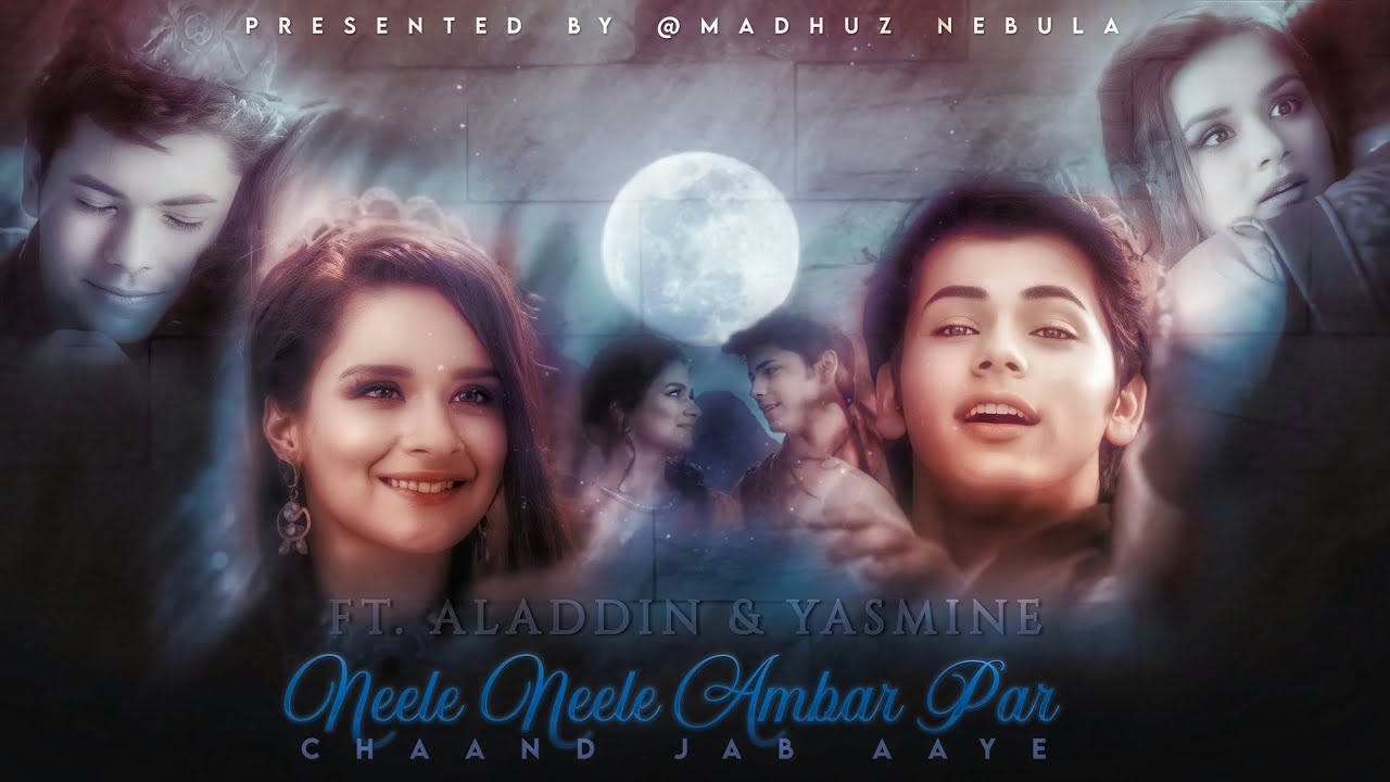 •Neele Neele Ambar par• ft. Aladdin and Yasmine|| @madhuzz_nebula