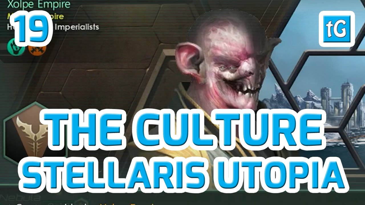 Stellaris Utopia Let's Play THE CULTURE, Dangerous Neighbour(s) #19 Gameplay Hard PC Roleplay