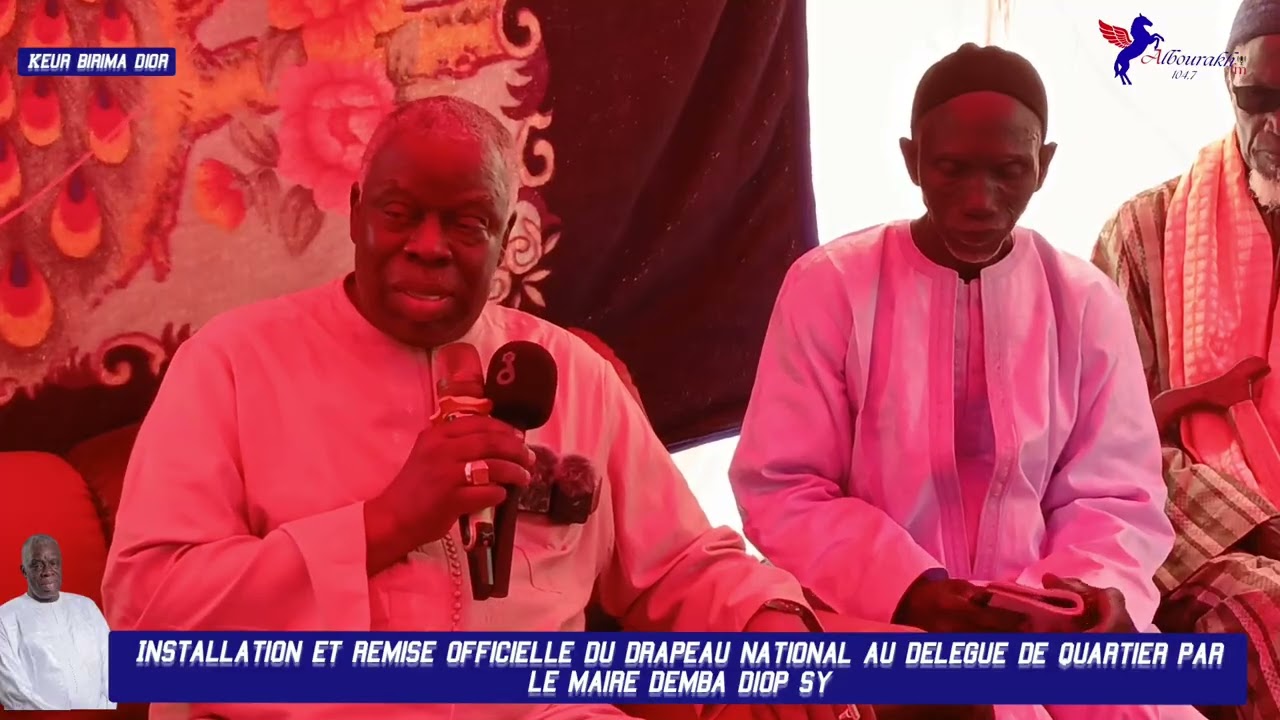 Installation et remise officielle du drapeau national au délégué de quartier de KEUR BIRIMA 