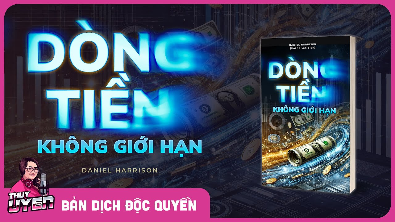 [Sách Nói] Dòng Tiền Không Giới Hạn – Bí Quyết Làm Giàu Dành Cho Bạn | Thùy Uyên