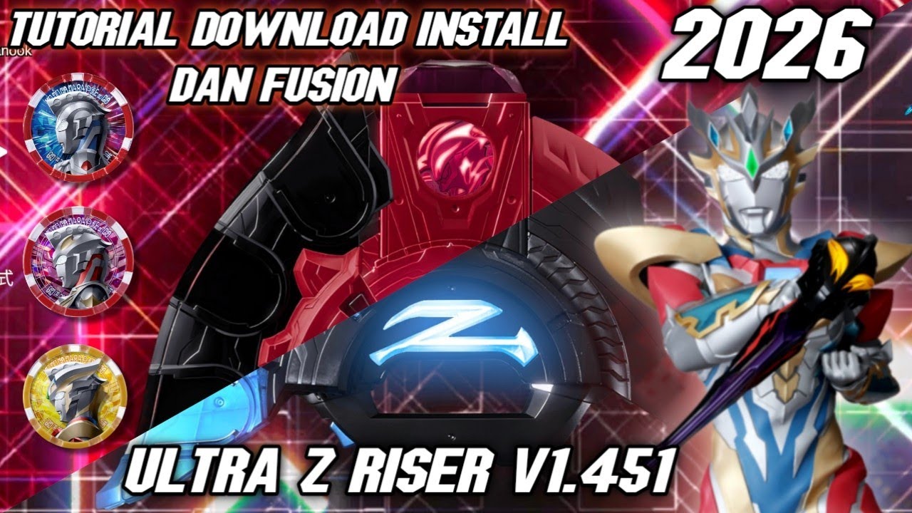 ULTRAMAN Z RISER APK ANDROID VERSI V1. 451 2026 TUTORIAL DOWNLOAD, INSTALL DAN FUSION GAME 