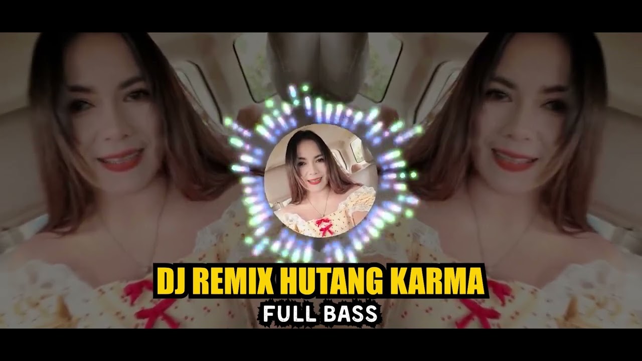 ADE ARA - DJ REMIX HUTANG KARMA