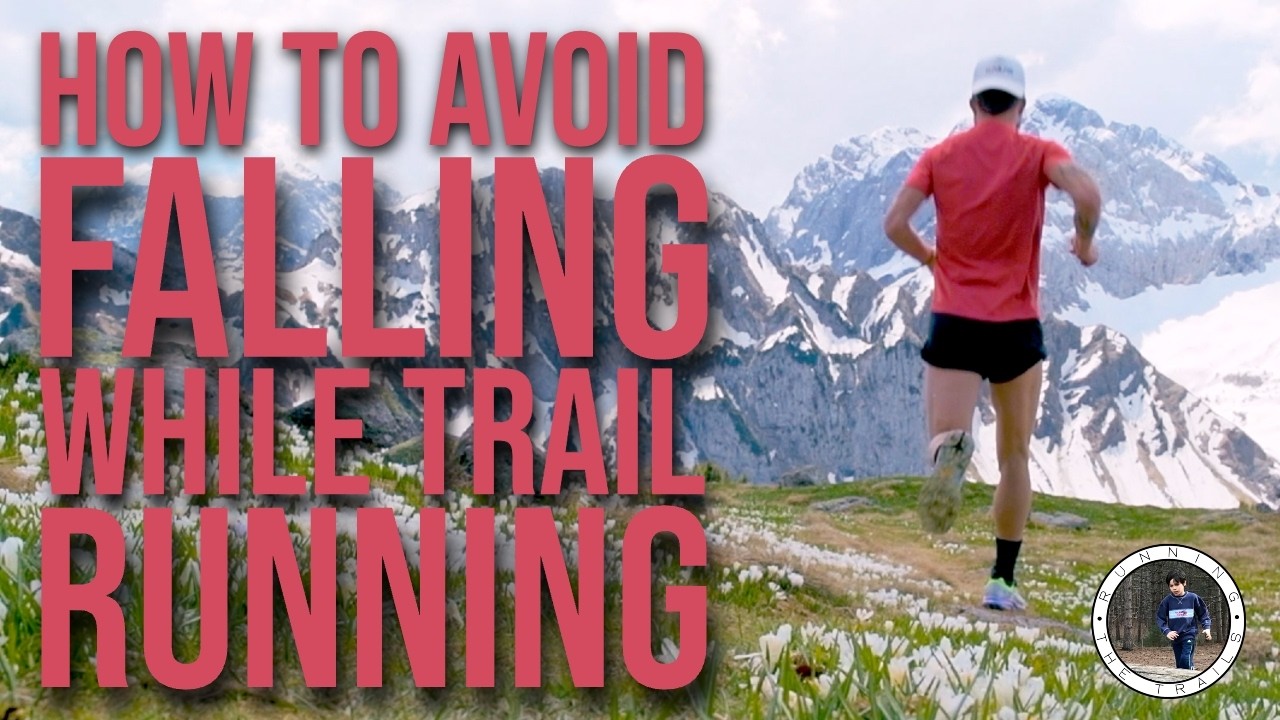 How to Avoid Falling While Trail Running