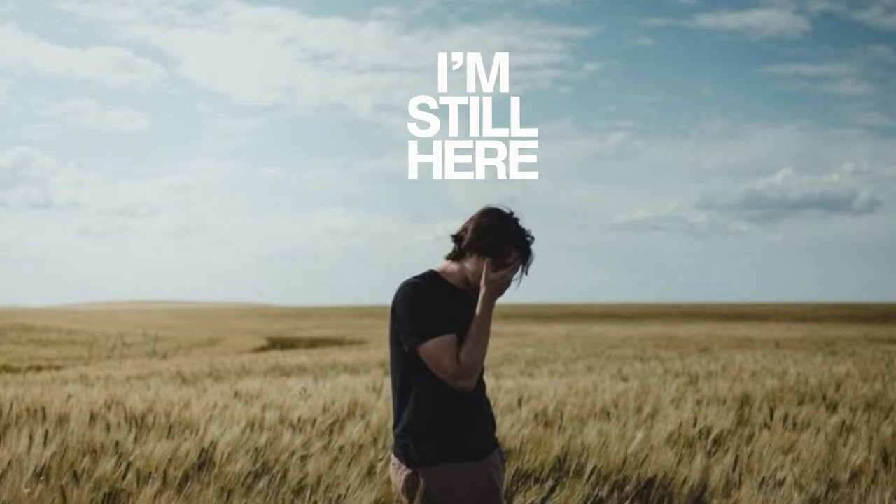 I'M STILL HERE