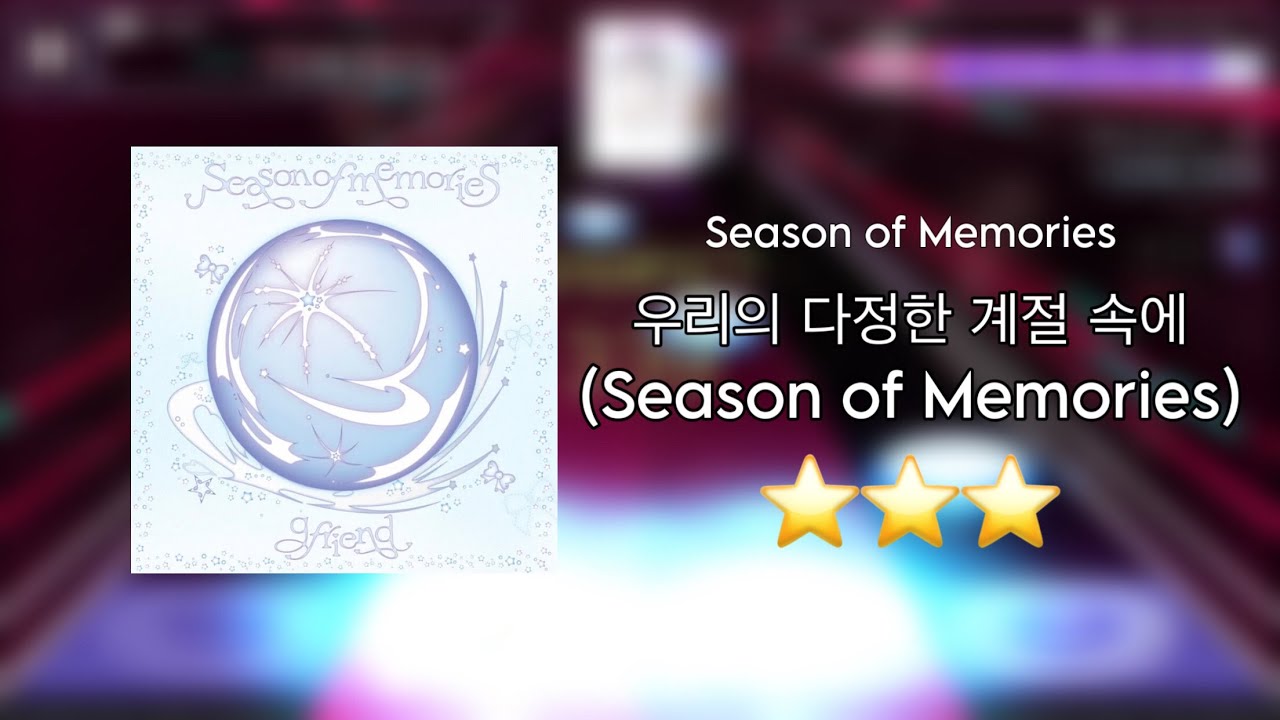 [SuperStar GFRIEND] Season of Memories - 우리의 다정한 계절 속에 (Season of Memories) | 3-Stars Hard Mode