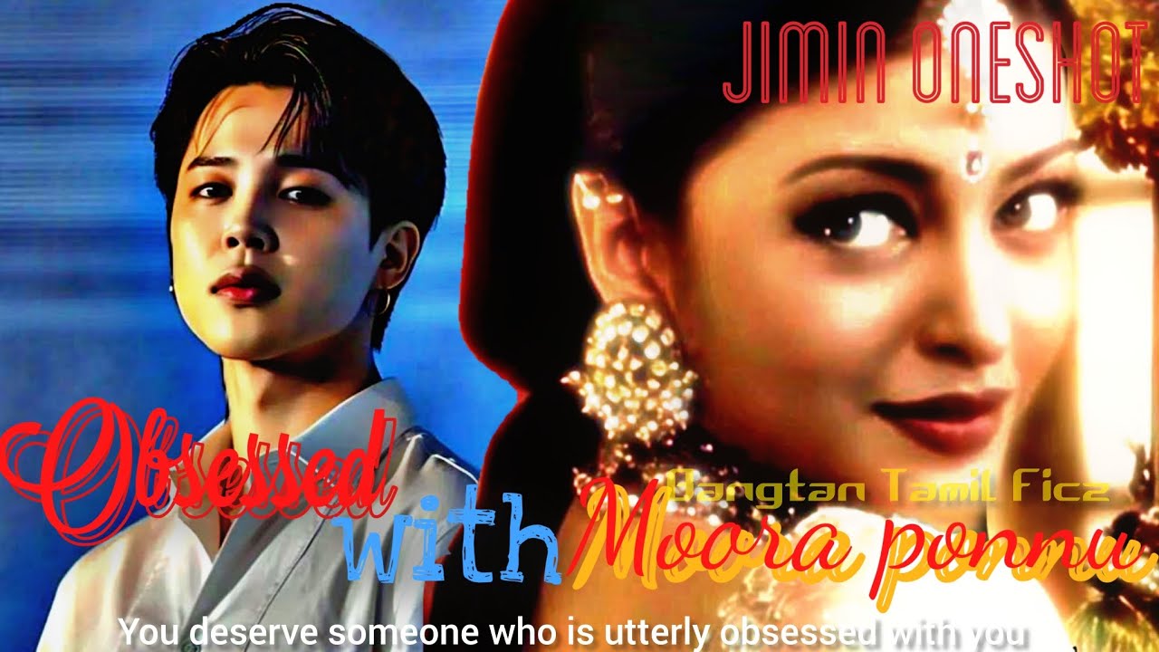 Jimin oneshot in tamil 💜 (Obsessed with Moora ponnu)💞✨🥰#bts #parkjimin