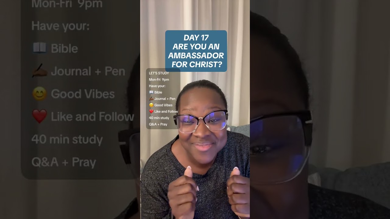 DAY 17 - ARE YOU AN AMBASSADOR FOR CHRIST?
