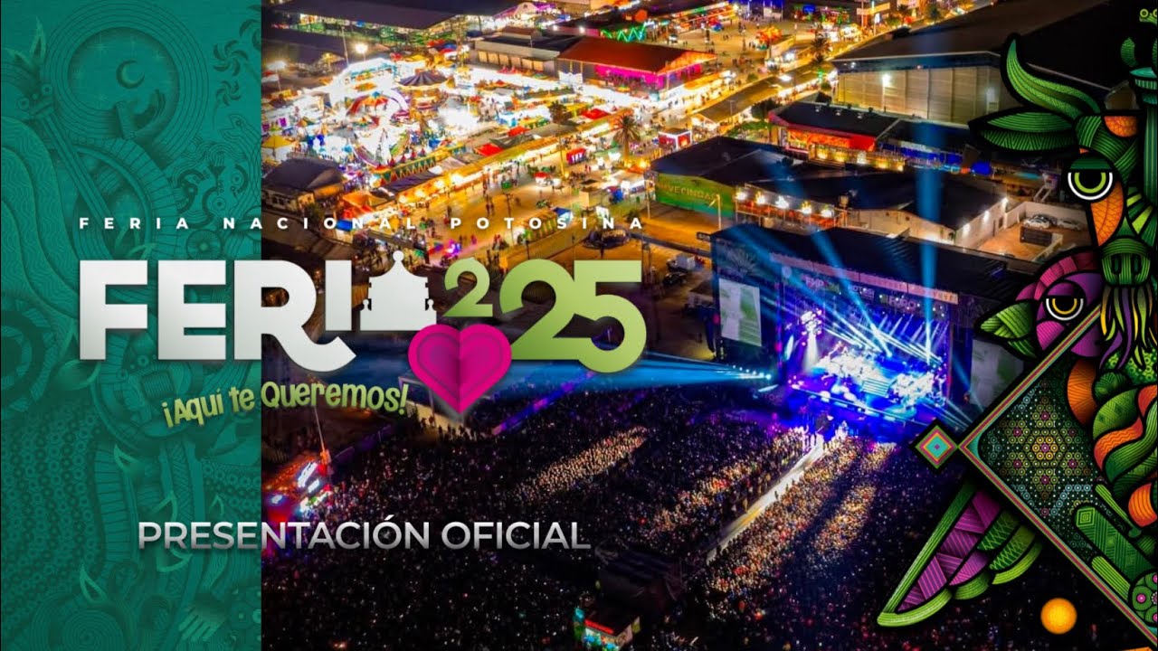 PRESENTACI&Oacute;N OFICIAL DE LA FERIA NACIONAL POTOSINA 2025