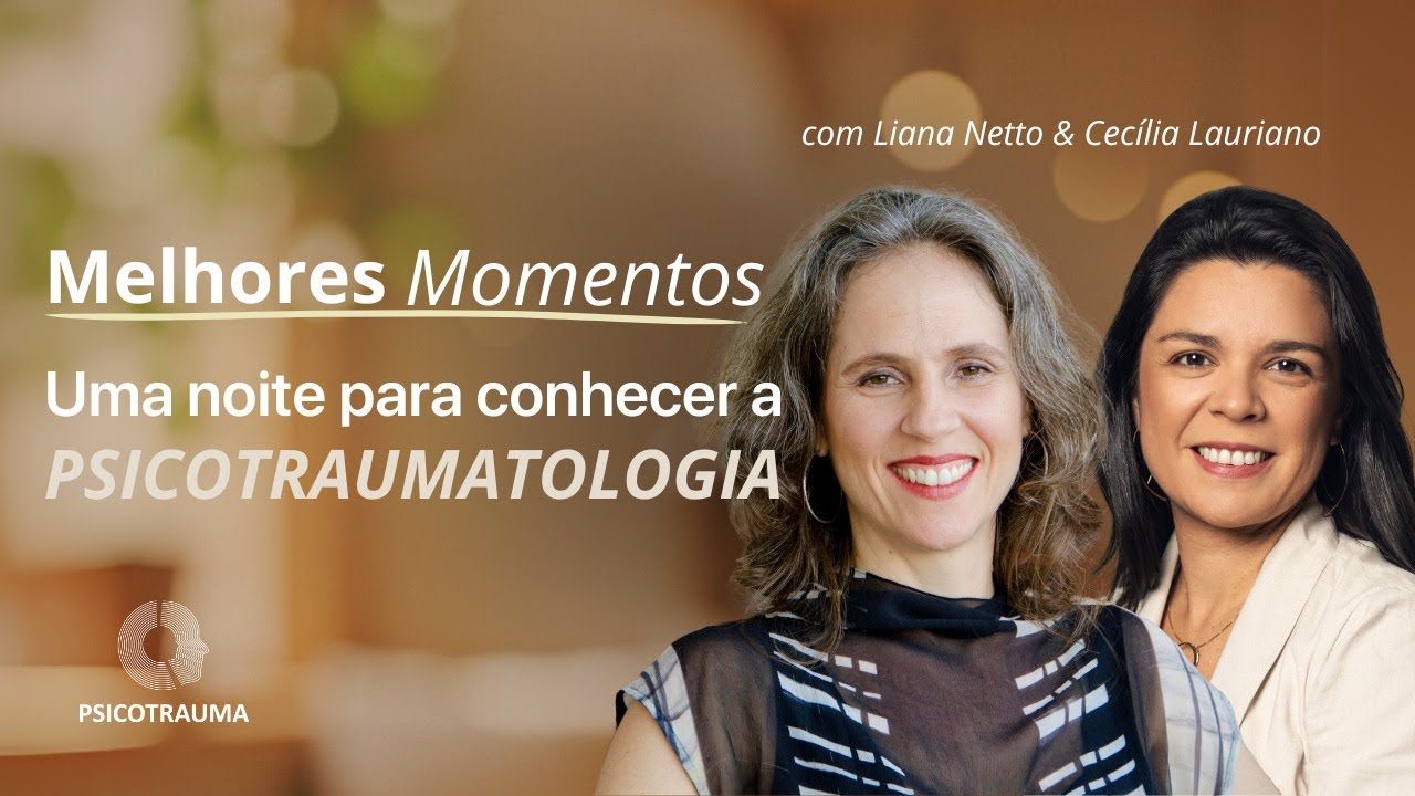 Aula AO VIVO - Uma noite para conhecer a Psicotraumatologia!