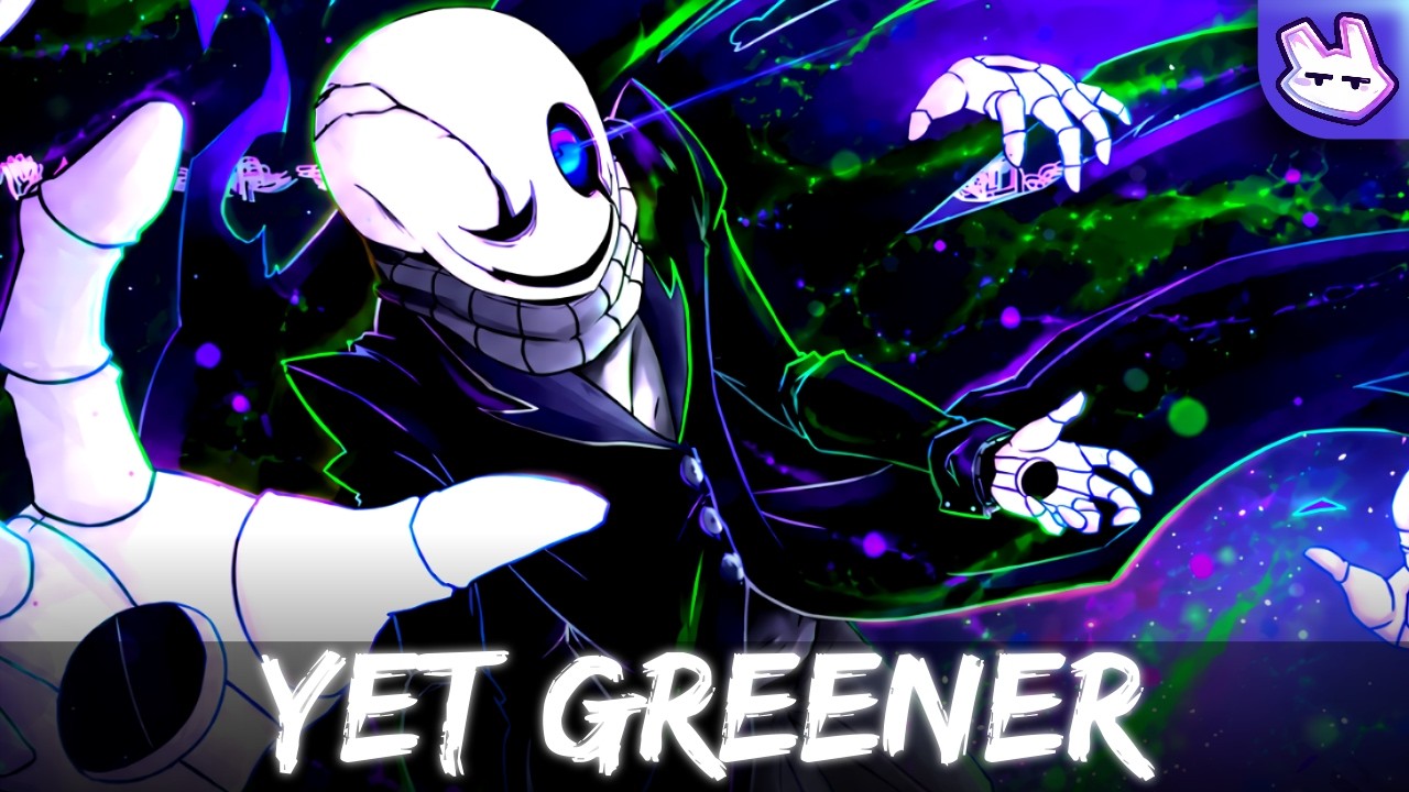 Yet Greener [Green Gaster | Undertale Remix] - Atraxer 
