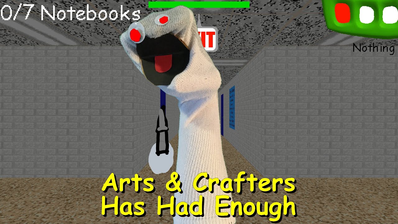 Arts & Crafters Has Had Enough - Baldi's Basics Mod