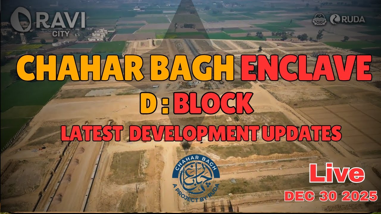 Chahar Bagh Enclave Phase 2 | D Block On-Ground Development Update | RUDA | Wali Real Estate
